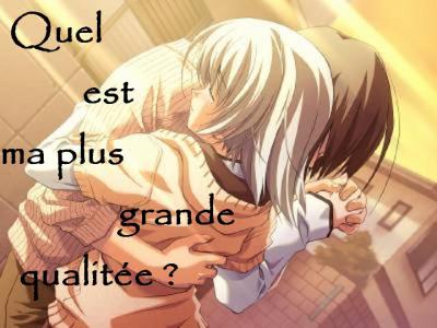 Quelle est votre plus grande qualité??